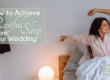 How To Achieve Restful Sleep Before Your Wedding, a Blog by Cleveland Wedding Planner, Dr. Arlonda Stevens