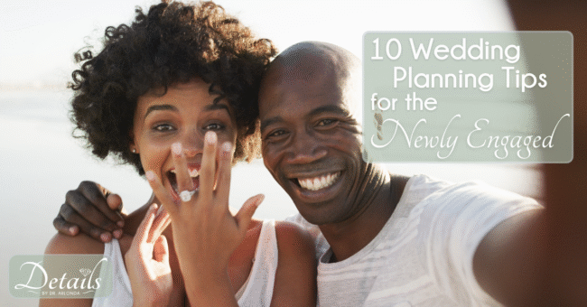 10 Pre-Wedding Planning Tips Every Engaged Couple Needs, a Blog by Cleveland Wedding Planner, Dr. Arlonda Stevens