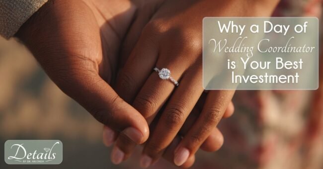 Day of Wedding Coordinator Blog A couple holding hands, with one hand wearing an engagement ring. The text in the corner reads, "why a day of wedding coordinator is your best investment."